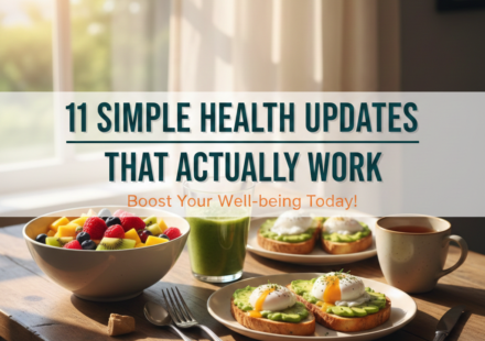 11 Simple Health Updates That Actually Work