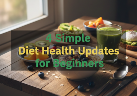 4 Simple Diet Health Updates for Beginners