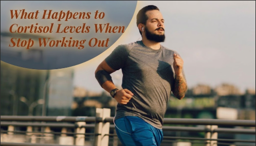 What Happens to Cortisol Levels When You Stop Working Out