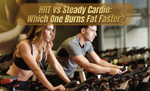 HIIT vs Steady Cardio: Which One Burns Fat Faster?